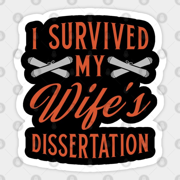 PHD Graduate Pun Outfit for a PHD Wife Loving Husband Sticker by AlleyField